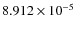 $8.912\times 10^{-5}$