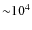 ${\sim}10^4$