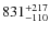 $\rm 831_{-110}^{+217}$