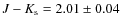 $J-K_{\rm s} =
2.01\pm 0.04$