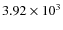 $3.92 \times 10^3$