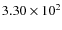 $3.30 \times 10^2$
