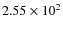 $2.55 \times 10^2$