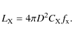 \begin{displaymath}L_{\rm X} = 4\pi D^{2} C_{\rm X} f_{\rm x}.
\end{displaymath}