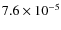 $7.6\times10^{-5}$