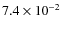 $7.4\times10^{-2}$