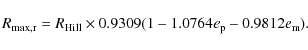 \begin{displaymath}
R_{\rm max, r} = R_{\rm Hill} \times 0.9309 (1 - 1.0764e_{\rm p} -
0.9812e_{\rm m}).
\end{displaymath}