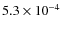 $5.3\times10^{-4}$