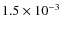 $1.5\times10^{-3}$