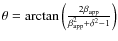 $\theta=\arctan \left(\frac{2
\beta_{\rm app}}{\beta_{\rm app}^2 + \delta^2-1}\right)$