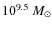 $10^{9.5}~M_{\odot}$