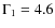 $\Gamma_1=4.6$