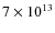 $7 \times
10^{13}$