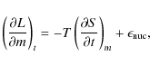\begin{displaymath}\left( {\partial L \over \partial m}\right)_t = - T\left ({\partial S \over \partial t}\right)_m +
\epsilon_{\rm nuc},
\end{displaymath}