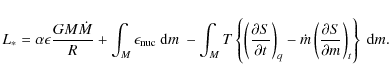 \begin{displaymath}L_\ast= \alpha \epsilon { G M \dot{M}\over R}
+ \int_{M} \eps...
... ({\partial S \over \partial m}\right)_t \right\} ~ {\rm d}m.~
\end{displaymath}