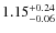 $\rm 1.15_{-0.06}^{+0.24}$