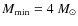 $M_{\rm min}=4~M_\odot$