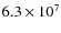 $6.3\times 10^7$