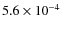 $5.6\times10^{-4}$