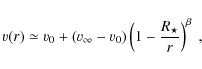 \begin{displaymath}\varv(r)\simeq \varv_0+(\varv_\infty-\varv_0)\left(1-\frac{R_\star}{r}\right)^\beta~,
\end{displaymath}