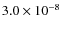 $3.0 \times 10^{-8}$