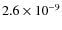 $ 2.6 \times 10^{-9}$
