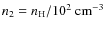 $n_2 = n_{\rm H}/10^2\rm ~ cm^{-3}$