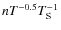 $n T^{-0.5} T_{\rm S}^{-1}$