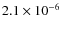 $2.1 \times 10^{-6}$