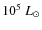 $10^5~L_\odot$
