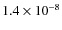$1.4\times 10^{-8}$