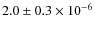 $2.0\pm 0.3\times 10^{-6}$