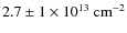 $\rm 2.7\pm1\times 10^{13}~cm^{-2}$