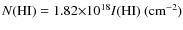 $N({\rm HI}) =1.82{\times}10^{18} I({\rm HI}) ~{\rm (cm^{-2})}$