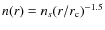 $n(r) = n_{s}(r/r_{\rm c})^{-1.5}$