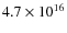 $4.7 \times 10^{16}$
