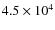 $4.5 \times 10^{âˆ’4}$