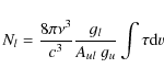 \begin{displaymath}%
N_l = \frac{8\pi \nu^3}{c^3}\frac{g_l}{A_{ul}~g_u}\int{\tau {\rm d}v}
\end{displaymath}