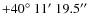 $+40\hbox{$^\circ$ }11\hbox{$^\prime$ }19.5\hbox{$^{\prime\prime}$ }$