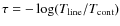 $\tau=-\log(T_{\rm line}/T_{\rm cont})$