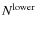 $N^{\rm lower}$