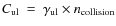 $C_{\rm ul}~=~\gamma_{\rm ul} \times n_{\rm collision}$