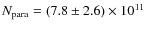 $N_{\rm para} = (7.8 \pm 2.6)\times 10^{11}$