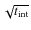 $\sqrt {t_{\rm int}}$