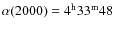 $\alpha(2000) =\rm 4^h33^m48$