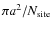 $\pi a^2/N_{\rm site}$
