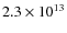 $2.3\times10^{13}$