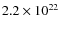 $2.2\times10^{22}$