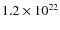 $1.2\times10^{22}$