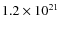 $1.2\times10^{21}$